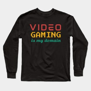 Video Gaming Is My Domain Long Sleeve T-Shirt